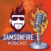 Sam's On Fire Podcast artwork