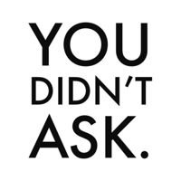 You Didn’t Ask podcast