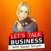 Lets Talk Business with Susan Smyth artwork