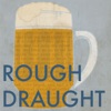 Rough Draught artwork