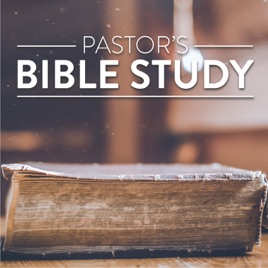 ‎Pastor's Bible Study On Apple Podcasts