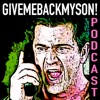 GiveMeBackMySon! Podcast artwork