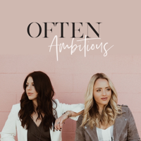Often Ambitious Podcast podcast
