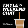 T. Kyle's Weekend Chat artwork