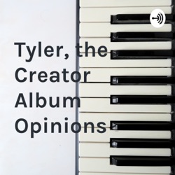 Tyler, the Creator Album Opinions