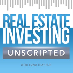 Real Estate Investing Unscripted