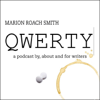 QWERTY: A Podcast for Writers on How to Live the Writing Life - Marion Roach Smith