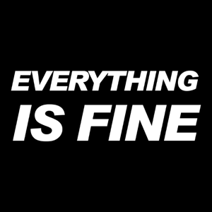 Everything is Fine podcast