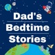 Dad’s Bedtime Stories and Relaxing Visualizations