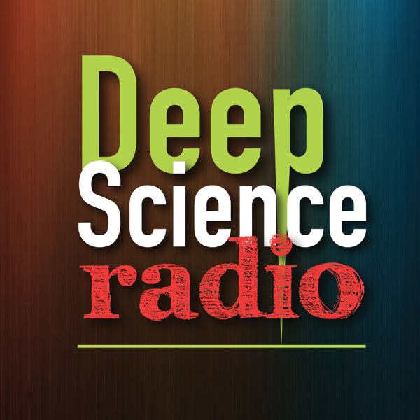 Deep Science Radio
