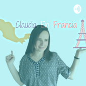 Aprende Francés con Claudia En Francia - Claudia Ascencio