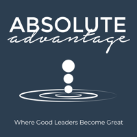 Absolute Advantage Podcast podcast