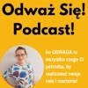 Odważ się! Podcast Magdalena Far