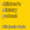 Children's Ministry Podcast with Jamie Doyle artwork