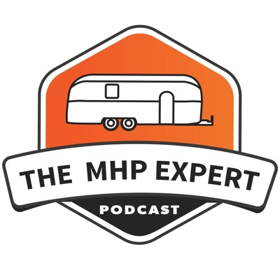 The Mobile Home Park Expert Podcast The Mobile Home Park Expert Podcast