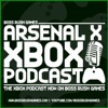 Arsenal X: The Xbox Podcast artwork
