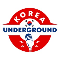 Korea Underground Podcast