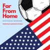 Far From Home presented by Saturdays Football artwork