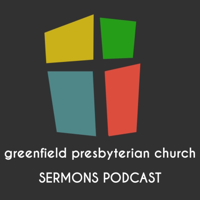 Greenfield Presbyterian Podcast podcast