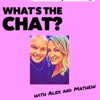 What's the Chat with Alex and Mathew artwork