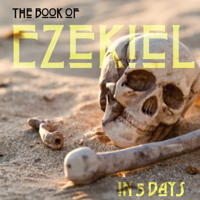 Ezekiel in 5 Days podcast