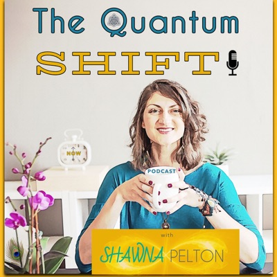 The Quantum SHIFT Podcast The Quantum SHIFT Podcast