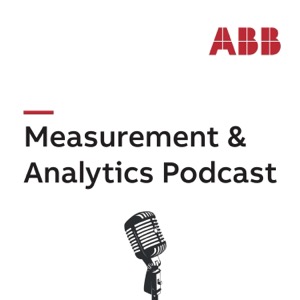 ABB's Measurement & Analytics Podcast