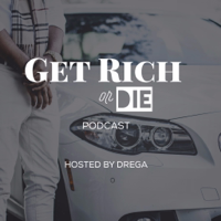 Get Rich or Die Podcast podcast