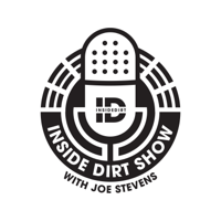 Inside Dirt show with Joe Stevens podcast