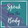 Speak From the Body artwork