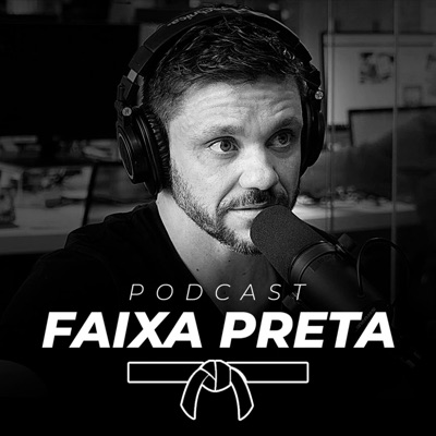 Podcast Faixa Preta | Erico Rocha Podcast Faixa Preta | Erico Rocha