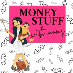 Money Stuff With Moms