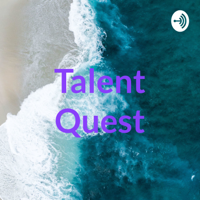 Talent Quest podcast