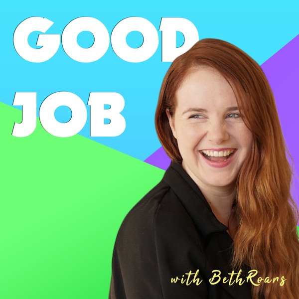 Good Job with Beth Roars