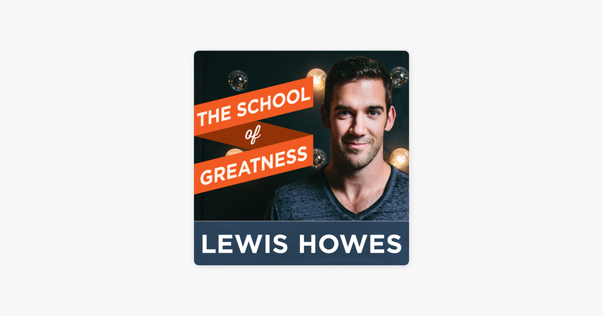 The School Of Greatness On Apple Podcasts - 