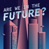 Are We In The Future? artwork