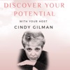 Discover Your Potential with Cindy Gilman