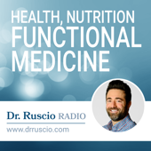 Dr. Ruscio Radio, DC: Health, Nutrition and Functional Healthcare - Dr. Michael Ruscio, DC