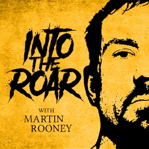 Into the Roar with Martin Rooney