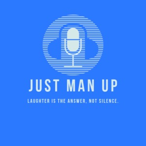 Just Man Up