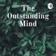 The Outstanding Mind