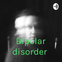 Bipolar disorder podcast