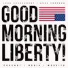 Good Morning Liberty artwork