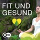 fit & gesund | Video Podcast | Deutsche Welle