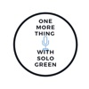 One More Thing With Solo Green artwork