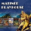 Matinee Playhouse artwork