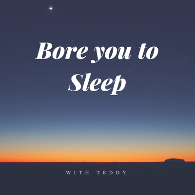 Bore You To Sleep - Sleep Stories for Adults Bore You To Sleep - Sleep Stories for Adults