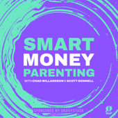 Smart Money Parenting - Audio Edition - Chad Willardson and Scott Donnell