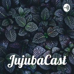 JujubaCast (Trailer)