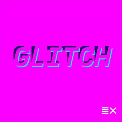 Glitch Podcast Glitch Podcast